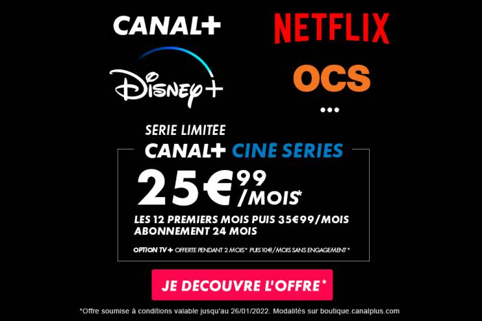 CANAL + serie limitada: el paquete CANAL +, Disney +, OCS, Netflix desde 25,99 € / mes