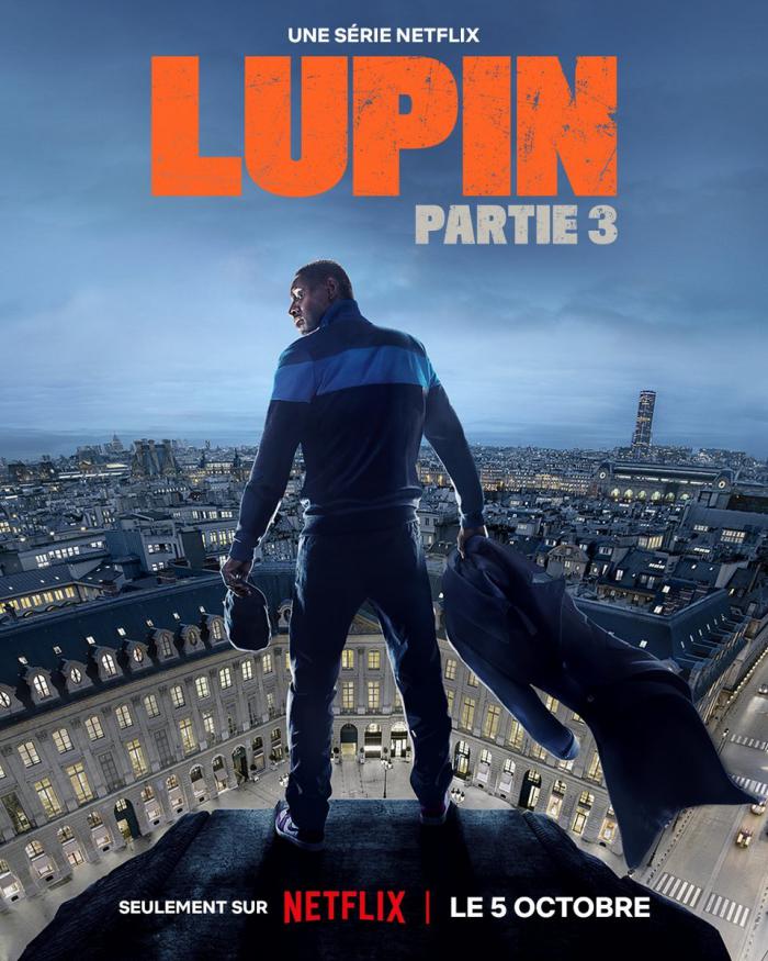 Lupin parte 3: Netflix revela el épico tráiler de la secuela con Omar Sy 3 cartel de netflix lupin p3