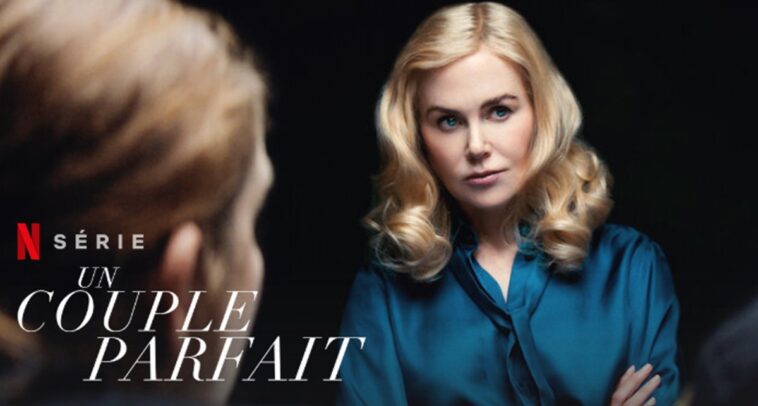 Una pareja perfecta Temporada 1: ¿Qué fecha y hora de lanzamiento de Netflix? 1 un couple parfait heure