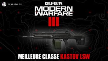 La meilleure classe de la Kastov LSW dans MW3 : accessoires, atouts, équipements