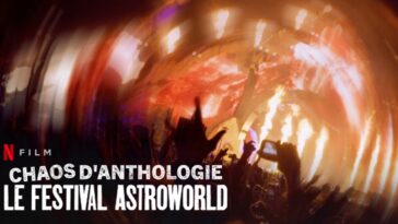 El Festival de Astroworld: ¿Qué fecha y hora de salida Netflix?