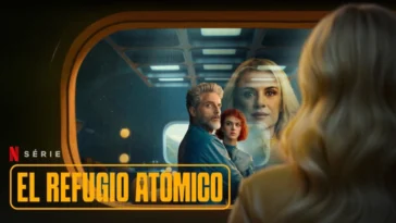 El Refugio Atomico: ¿Qué fecha y hora de salida Netflix?