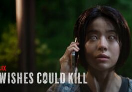 Si los deseos pudieran matar la temporada 2: ¿Qué fecha de lanzamiento de Netflix?